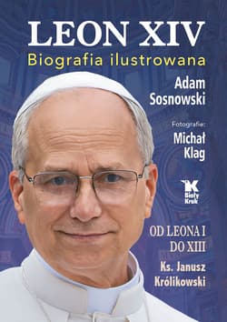 Leon XIV. Biografia ilustrowana - Sosnowski Adam, Michał Klag