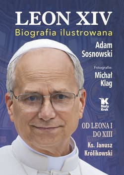 Leon XIV. Biografia ilustrowana - Sosnowski Adam, Michał Klag