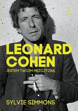 Leonard Cohen. Jestem twoim mężczyzną - Sylvie Simmons