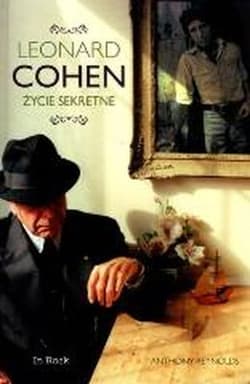 Leonard Cohen Życie sekretne - Anthony Reynolds