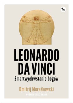 Leonardo da Vinci. Zmartwychwstanie bogów. Wydanie ilustrowane Leonardo da Vinci. Zmartwychwstanie bogów. Wydanie ilustrowane - Dmitrij Mereżkowski