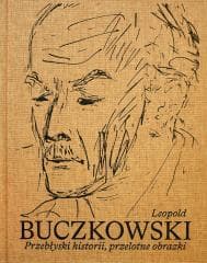Leopold Buczkowski. Przebłyski historii... - Praca zbiorowa