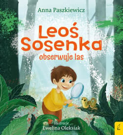 Leoś Sosenka obserwuje las - Anna  Paszkiewicz