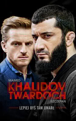 Lepiej byś tam umarł - Mamed Khalidov, Szczepan Twardoch