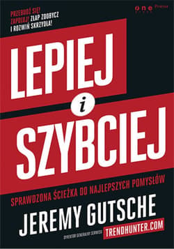 Lepiej i szybciej. Sprawdzona ścieżka do najlepszych pomysłów - ebook