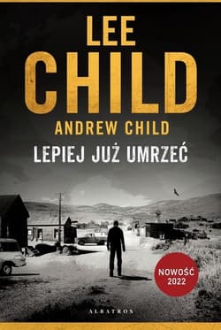 Lepiej już umrzeć - Lee Child