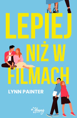 Lepiej niż w filmach wyd. 2024 - Lynn Painter