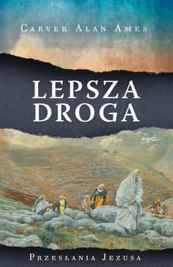 Lepsza droga Przesłania Jezusa