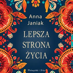 Lepsza strona życia - audiobook - Anna Janiak