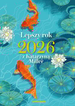 Lepszy rok 2026 z Katarzyną Miller - Katarzyna Miller