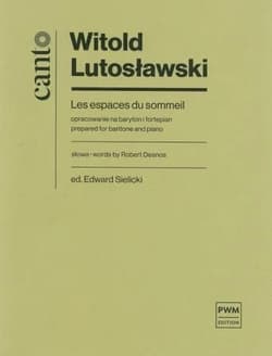 Les espaces du sommeil opracowanie na baryton... - Lutosławski Witold, Robert Desnos, Edward Sielicki