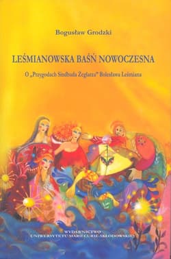 Leśmianowska baśń nowoczesna O "Przygodach Sindbada Żeglarza" Bolesława Leśmiana