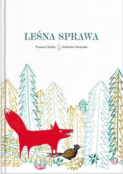 Leśna sprawa - Kędra Tomasz, Gabriela Gorączko