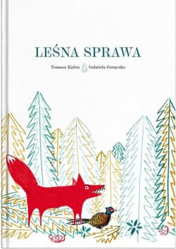 Leśna sprawa - Kędra Tomasz, Gabriela Gorączko