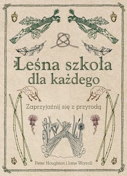 Leśna szkoła dla każdego - Houghton Peter, Warroll Jane