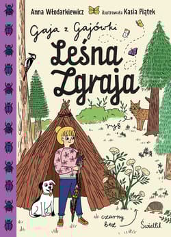 Leśna Zgraja. Gaja z Gajówki. Tom 5 - Anna Włodarkiewicz