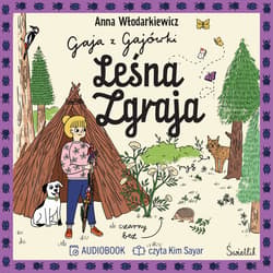 Leśna Zgraja. Gaja z Gajówki. Tom 5 - audiobook - Anna Włodarkiewicz