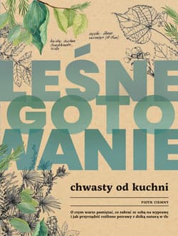 Leśne gotowanie. Chwasty od kuchni - ebook - Piotr Ciemny
