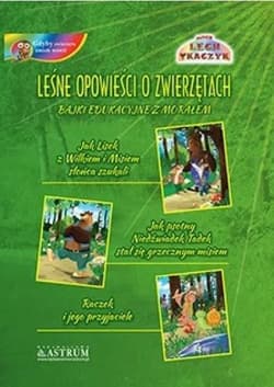 Leśne opowieści o zwierzętach bajki edukacyjne z morałem - Lech Tkaczyk