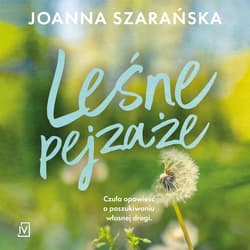 Leśne pejzaże - audiobook - Joanna Szarańska