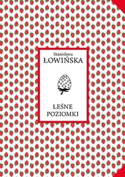 Leśne poziomki - Stanisława Łowińska