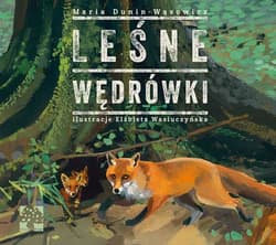 Leśne wędrówki - Dunin-Wąsowicz Maria
