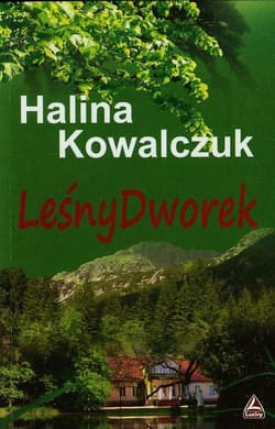 Leśny dworek - Halina Kowalczuk