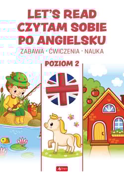 Let's read. Czytam sobie po angielsku. Poziom 2 - Opracowanie Zbiorowe