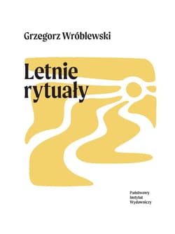Letnie rytuały - Grzegorz Wróblewski