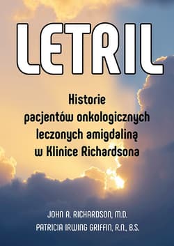 Letril – historie pacjentów onkologicznych leczonych amigdaliną w Klinice Richardsona - Richardson John A.