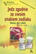 Lew. Jedz zgodnie ze swoim znakiem zodiaku. - Barbara Jakimowicz-Klein
