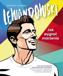 Lewandowski Jak wygrać marzenia - Dariusz Tuzimek