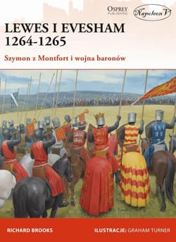 Lewes i Evesham 1264-1265 Szymon z Montfort i wojna baronów - Richard Brooks