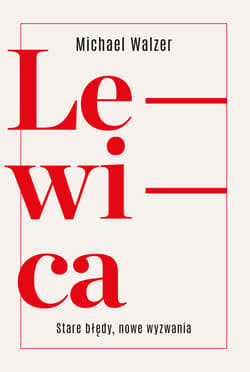 Lewica. Stare błędy, nowe wyzwania_plik - ebook - Michael Walzer