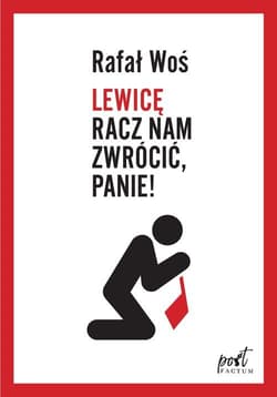 Lewicę racz nam zwrócić Panie