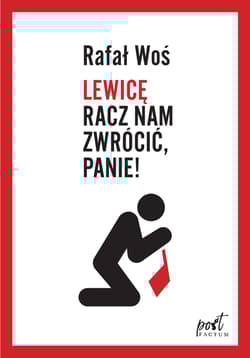 Lewicę racz nam zwrócić Panie