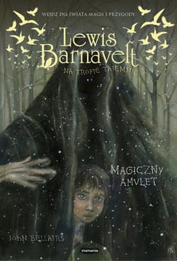 Lewis Barnavelt na tropie tajemnic Magiczny amulet
