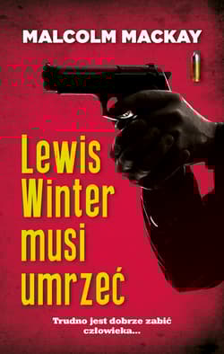 Lewis Winter musi umrzeć - Malcolm MacKay