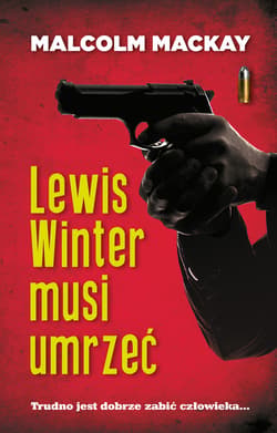 Lewis Winter musi umrzeć_plik - ebook - Malcolm MacKay