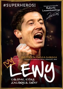 Lewy. Chłopak który zachwycił świat - Yvette Żółtowska-Darska