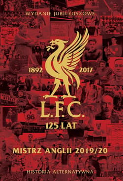 LFC 125 lat. Alternatywna historia Mistrz Anglii 2019/20 - Cottrell David, Hughes William, McLoughlin Chris, Hynes John
