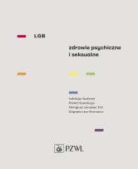 LGB. Zdrowie psychiczne i seksualne - Robert  Kowalczyk