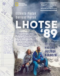 Lhotse’89. Ostatnia wyprawa Jerzego Kukuczki - Piętak Elżbieta, Piętak Dariusz