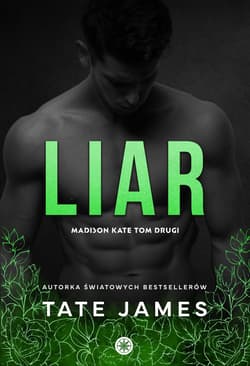 Liar. Madison Kate. Tom 2 - Tate James