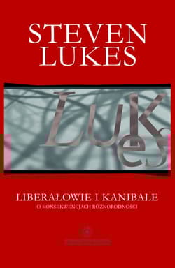 Liberałowie i kanibale O konsekwencjach różnorodności