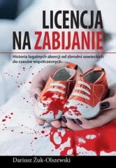 Licencja na zabijanie - Dariusz Żuk-Olszewski