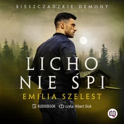 Licho nie śpi - audiobook - Emilia Szelest