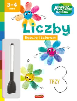 Liczby. Akademia mądrego dziecka. Rysuję i ścieram