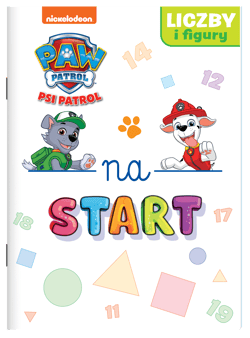 Liczby i figury... Psi Patrol. Na start - Opracowanie Zbiorowe
