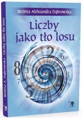 Liczby jako tło losu - Dąbrowska Bożena Aleksandra